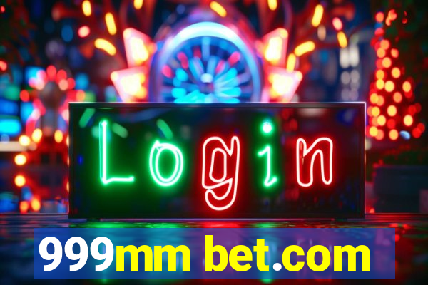 999mm bet.com